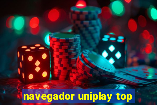 navegador uniplay top