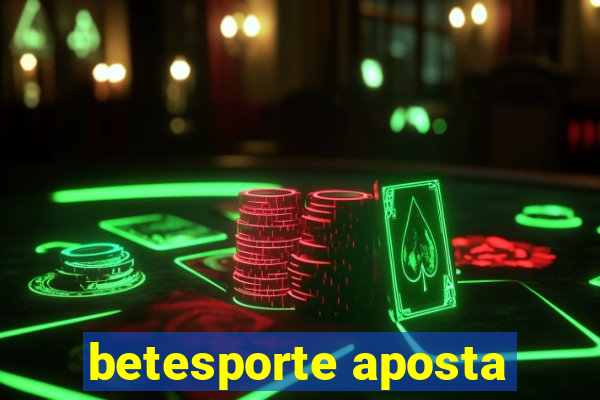 betesporte aposta