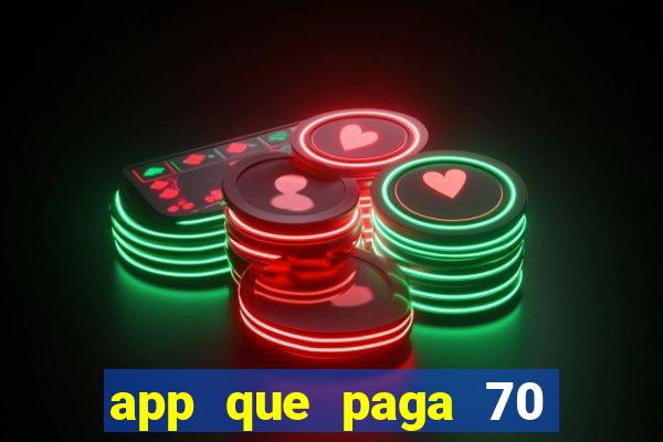 app que paga 70 reais para se cadastrar 2023