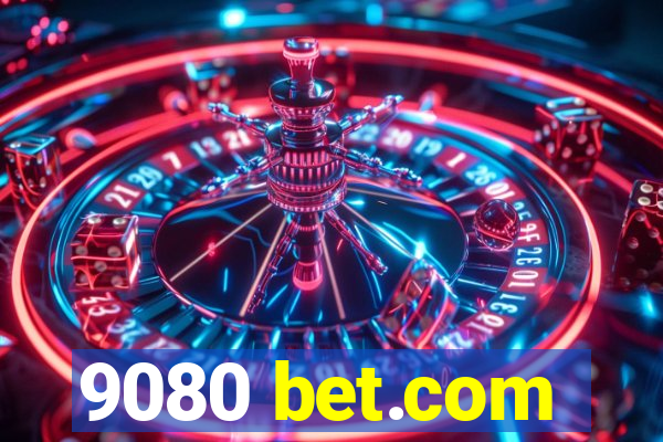 9080 bet.com