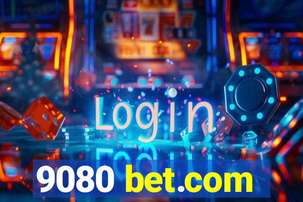 9080 bet.com