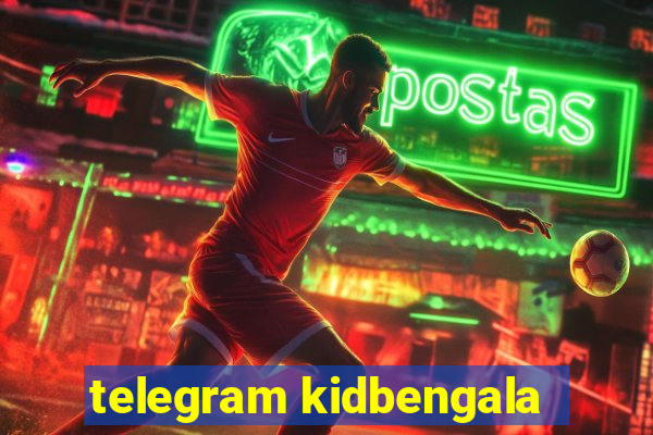 telegram kidbengala