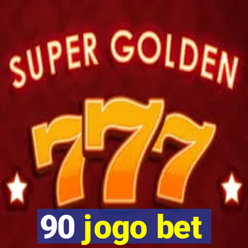 90 jogo bet