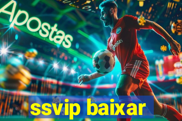 ssvip baixar