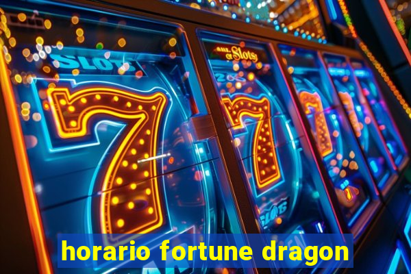 horario fortune dragon