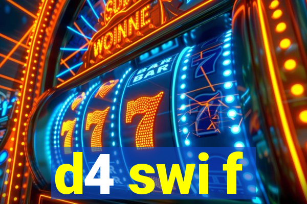 d4 swi f