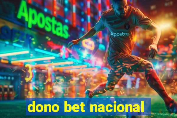 dono bet nacional