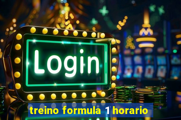 treino formula 1 horario