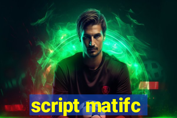 script matifc