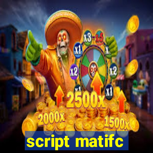 script matifc