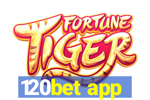 120bet app