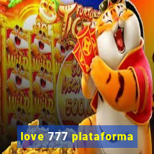 love 777 plataforma