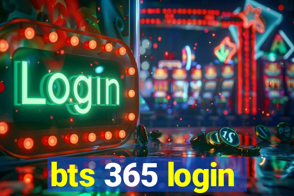 bts 365 login