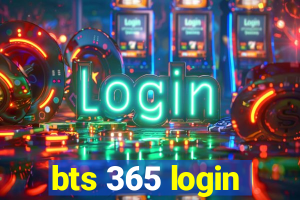 bts 365 login