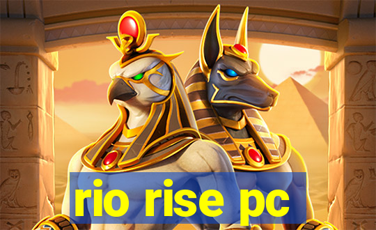 rio rise pc