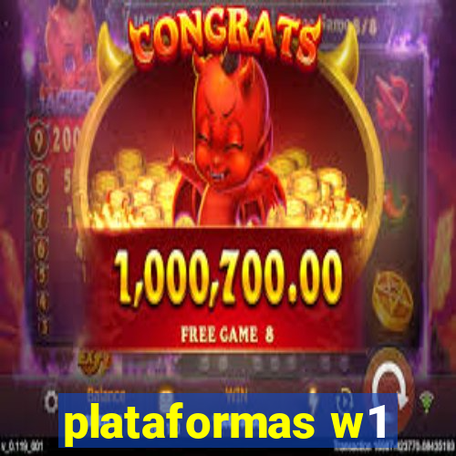 plataformas w1