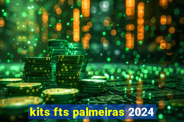 kits fts palmeiras 2024