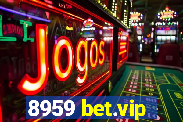 8959 bet.vip