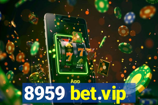 8959 bet.vip