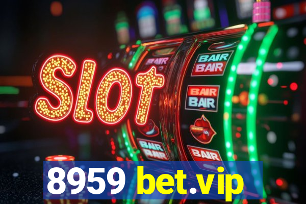 8959 bet.vip