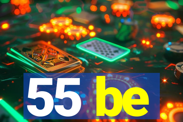 55 be