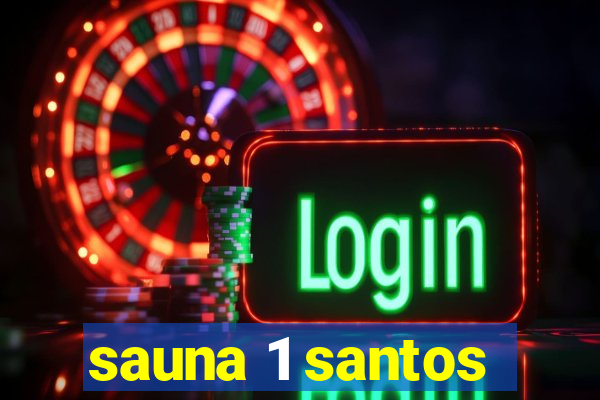 sauna 1 santos