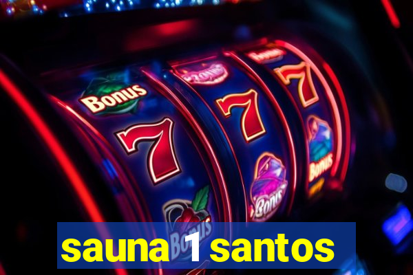 sauna 1 santos