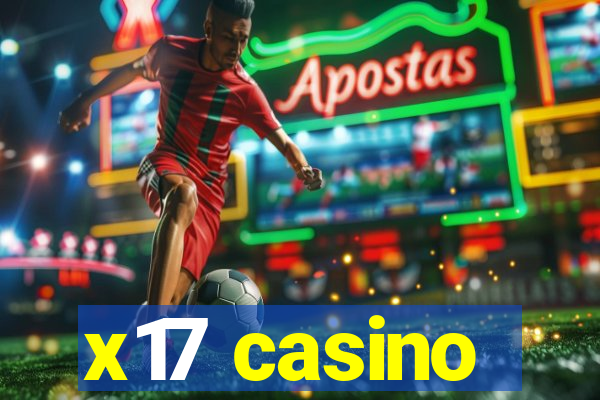 x17 casino