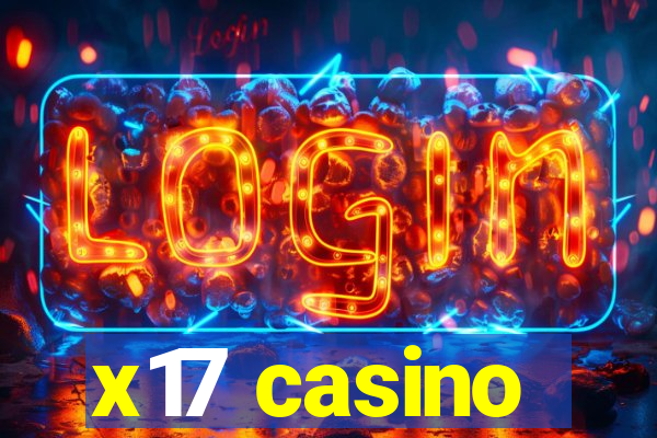 x17 casino