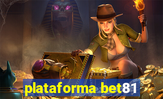 plataforma bet81