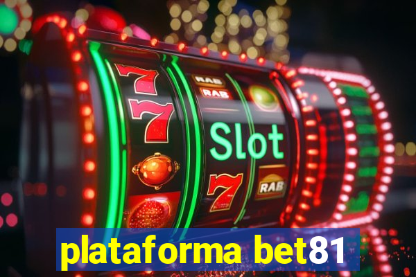 plataforma bet81