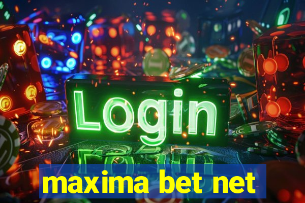 maxima bet net