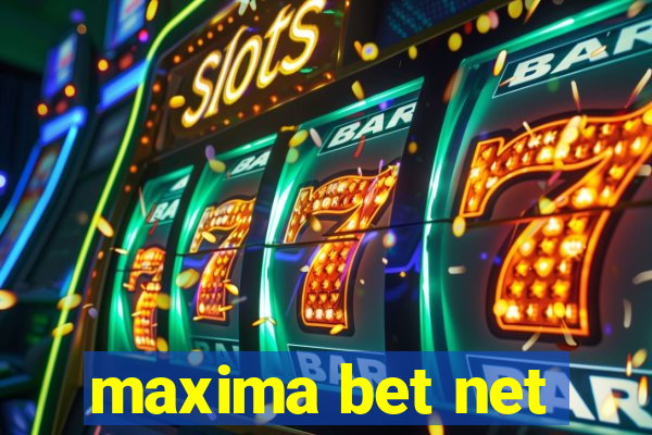 maxima bet net