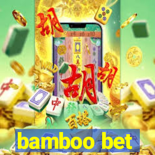 bamboo bet