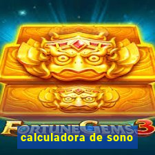 calculadora de sono