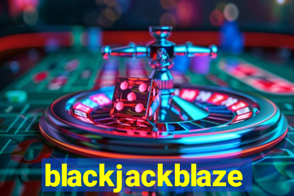 blackjackblaze