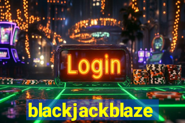 blackjackblaze