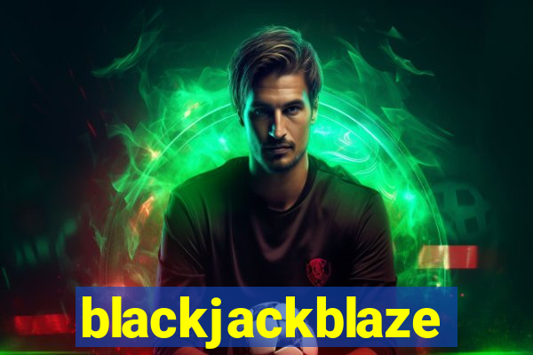 blackjackblaze