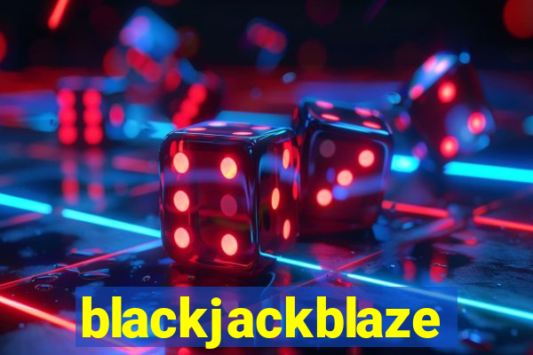 blackjackblaze