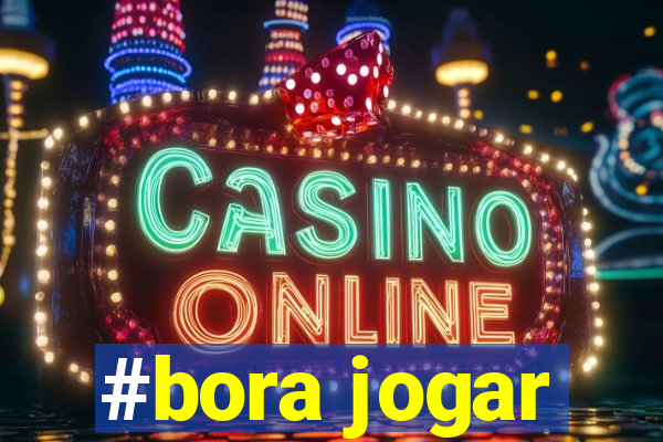 #bora jogar