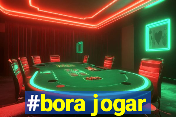 #bora jogar