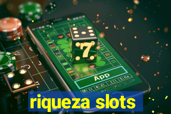 riqueza slots