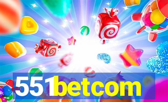 551betcom