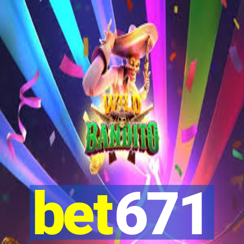 bet671