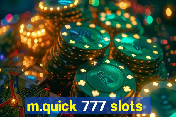 m.quick 777 slots