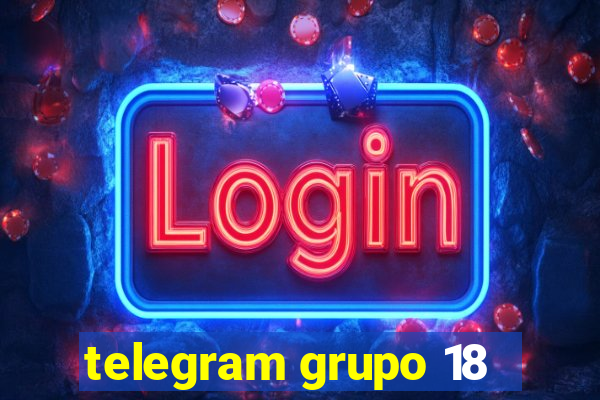 telegram grupo 18