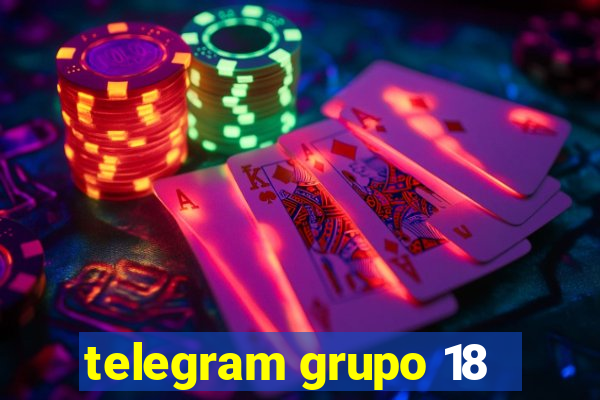 telegram grupo 18