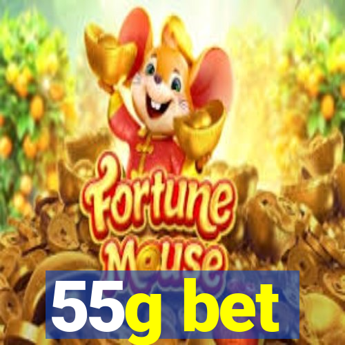 55g bet