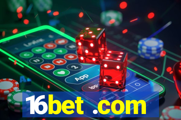 16bet .com