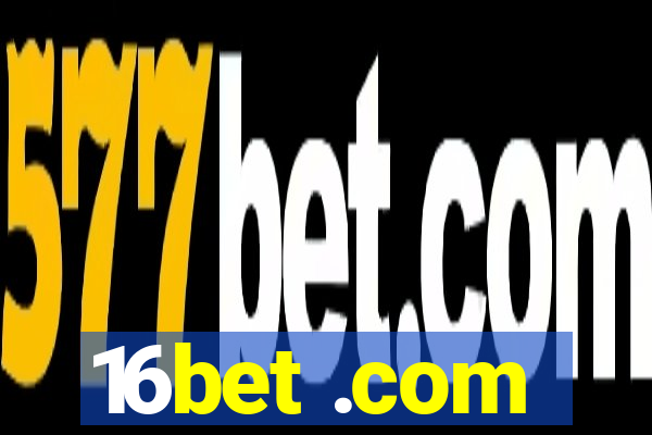 16bet .com